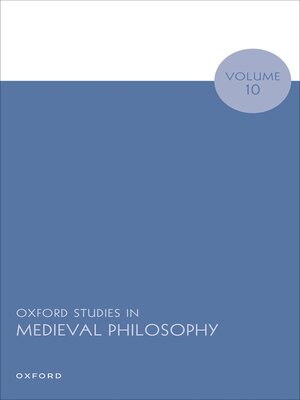 cover image of Oxford Studies in Medieval Philosophy Volume 10